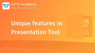 [WPS Academy] 1.6.8 PPT: Unique features in Presentation Tool