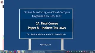 Intermediate (IPC)Paper-4 Part-II Indirect Taxes, Topic: Recent Developments and General Queries