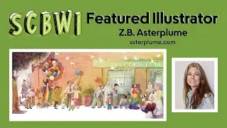 SCBWI Featured Illustrator:  Z.B. Asterplume