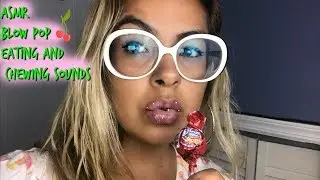 ASMR BLOW POP EATING AND CHEWING  SOUNDS (WITH SOME WHISPERS)