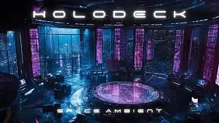 AMBIENT MUSIC Echoes Through the Holodeck