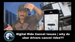 Digital Ride Cancel Issues | why do uber drivers cancel rides??