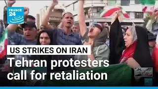 &lsquo;We will not back down&rsquo;: Tehran demonstrators call for retaliation against US &bull; FRANCE 24