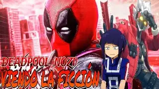 BNHA Viendo la Ficción | Cap 15: Deadpool (Nozi) | Ft. @Billydelaconstelacion