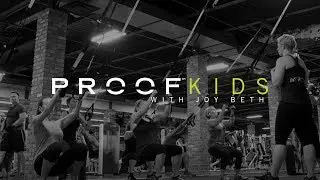 PROOF FITNESS| KIDS