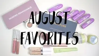 August Favorites Makeup and Beauty 2017