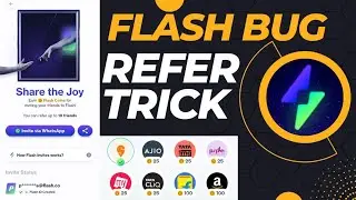 🔥FLASH APP BUG PER NUMBER ₹520 || FLASH APP UNLIMITED REFER TRICK || NEW EARNING APP TODAY
