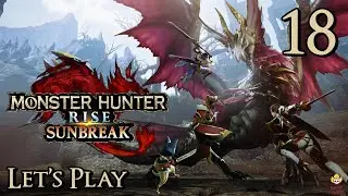 Monster Hunter Rise Sunbreak - Let's Play 18: Keep It Busy