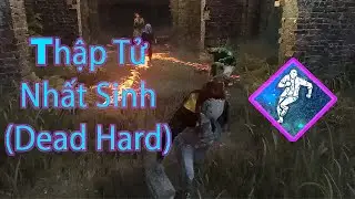 #2 Dead By Daylight - Thập tử nhất sinh (Dead Hard)