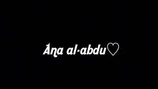Ana al-abdu Nasheed (speed up )