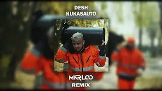 DESH - Kukásautó (MARLOO Remix)