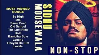 Sidhu Moosewala Top Songs Non Stop || Sidhu Moosewala Most Viewed Songs Jukebox 2026