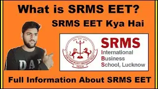 What is SRMS EET? - SRMS EET Full Form, SRMS EET Kya Hai, SRMS EET Explained in Hindi