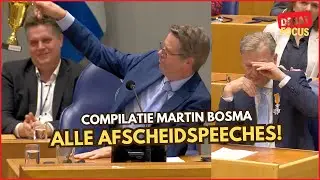 ALLE MARTIN BOSMA&rsquo;s AFSCHEIDSPEECHES: Humor, emotie en stijl in de Tweede Kamer