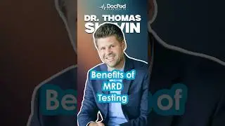📺 DocPod Channel &ndash; Dr. Thomas Slavin: Cancer Care, MRD & ctDNA
