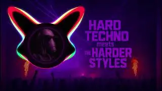 HARD TECHNO meets the HARDER STYLES
