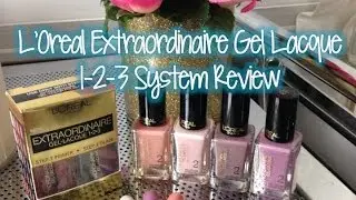 L'oreal Extraordinaire Gel Lacque Nail System Review
