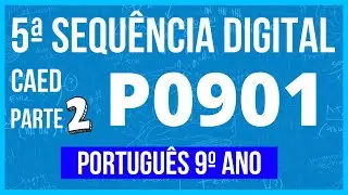 📚9&ordm; ANO - 5&ordf; SEQU&Ecirc;NCIA DIGITAL DO CAEd P0901 L&Iacute;NGUA PORTUGUESA  - PARTE  2 #caed #5sequenciadigital