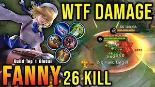 WTF DAMAGE!! 26 Kills Fanny Insane One Hit Damage Build!! - Build Top 1 Global Fanny ~ MLBB