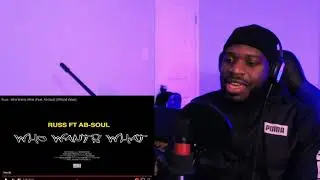 Russ - Who Wants What (Feat. Ab-Soul) (Official Video) REACTION!!!