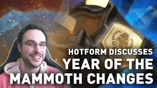 [Hearthstone] Hotform Discusses: Year of the Mammoth Changes