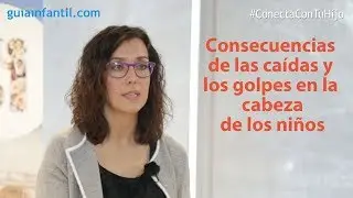 Consecuencias de las caídas y golpes en la cabeza de los niños | #ConectaConTuHijo