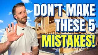 Don't Make These 5 Mistakes When Buying a New Build Home!