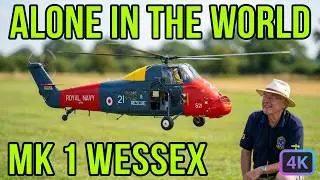 Mk 1 Westland Wessex - Alone in the WORLD !