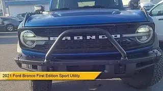 2021 Ford Bronco First Edition Sport Utility Sacramento Roseville Elk Grove Folsom Stockton