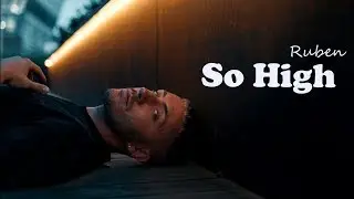 [Vietsub + Lyrics] So High - Ruben