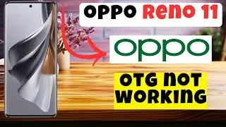 Otg not working Oppo Reno 11 || Otg problems solved || How to solve OTG issues
