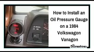 How to Install an Oil Pressure Gauge in a 1984 Volkswagon Vanagon