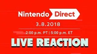 NINTENDO DIRECT LIVE REACTION w/ Titos