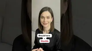 American Accent Tip: &ldquo;Should Have&rdquo; &rarr; &ldquo;Shoulda&rdquo;
