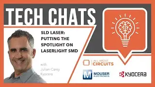 В центре внимания &mdash; Laserlight SMD Tech Chat | KAVX и Mouser Electronics