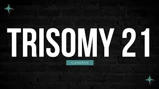 How to Pronounce Trisomy 21 in English