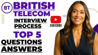 5 самых популярных вопросов для собеседования в British Telecom с полным процессом собеседования