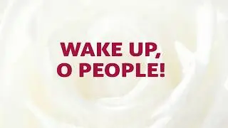 Wake Up, O People! Song Lyrics | E19 | With Joyful Lips Hymns | Divine Hymns