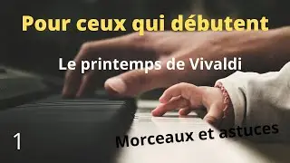 Le printemps de Vivaldi au piano. Version facile pour ceux qui débutent.