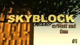 Skyblock Battle #1 w/Matt and Dan