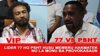 KAZU PORTUGAL, LIDER 77 HO PSHT HUSU MEMBRU SIRA HAKMATEK NO LABELE MONU BA PROVOKASAUN