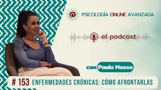 Enfermedades Cr&oacute;nicas: c&oacute;mo afrontarlas. C153 T5 - Podcast de POA