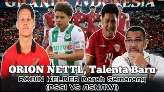 Orion Nettl, Ganas 11 Kontribusi dari 11 Laga! Robin Kelder Kontrak Profesional & Asnawi Lawan PSSI