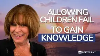 The Power of Failure and Allowing Children to Make Mistakes