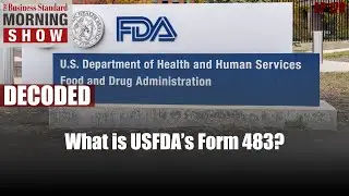 What is USFDA&rsquo;s Form 483?