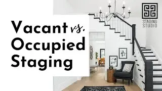 Setting Up Your Business  Vacant vs  Occupied Staging
