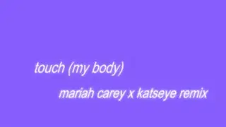 mariah carey x katseye — touch (my body) remix (audio)