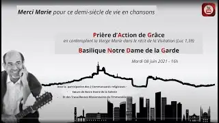 Notre Dame de la GARDE MARSEILLE - Veillée du 8 juin 2021. Jean-Claude GIANADDA