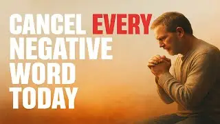 Break Every Curse of Negative Words &ndash; Powerful Prayer