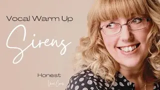 Honest Vocal Coach Vocal Warm Up - Sirens